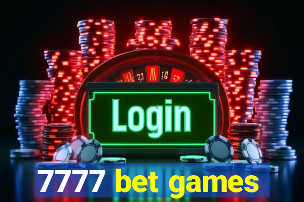 7777 bet games